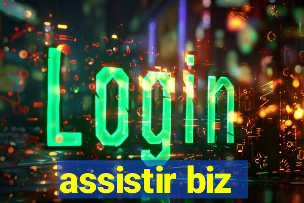 assistir biz